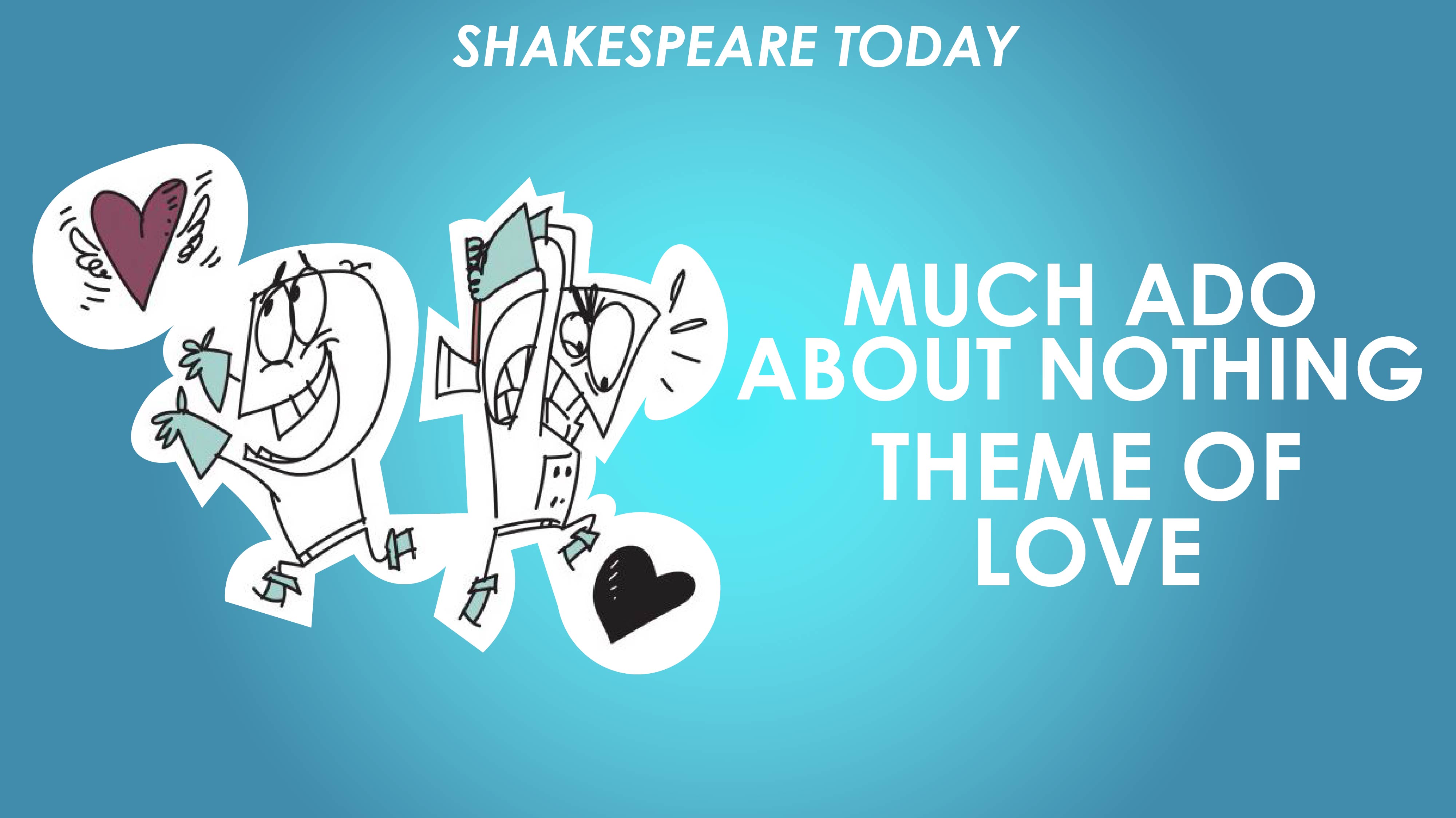 Much Ado About Nothing Theme of Deception Shakespeare Today Series